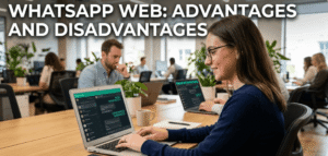 Advantages and Disadvantages of WhatsApp Web in 2026: The Ultimate Performance Review