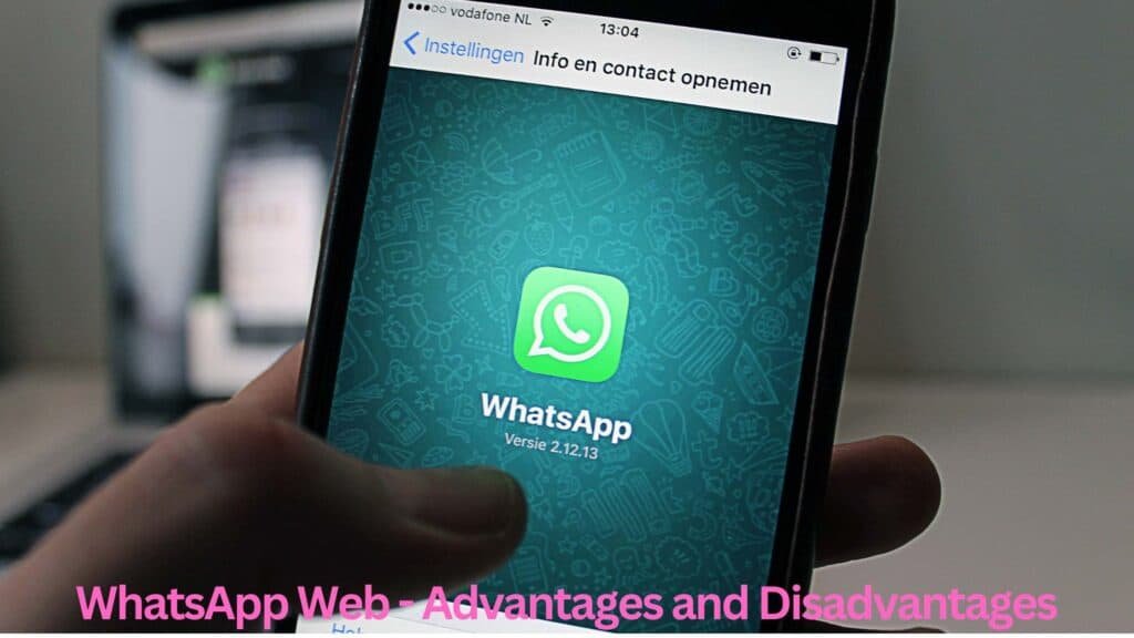 WhatsApp Web Advantages and Disadvantages