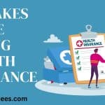 9 Most Common Mistakes While Buying Health Insurance [2024]