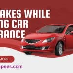 8 Most Common Mistakes While Buying Car Insurance [2024]